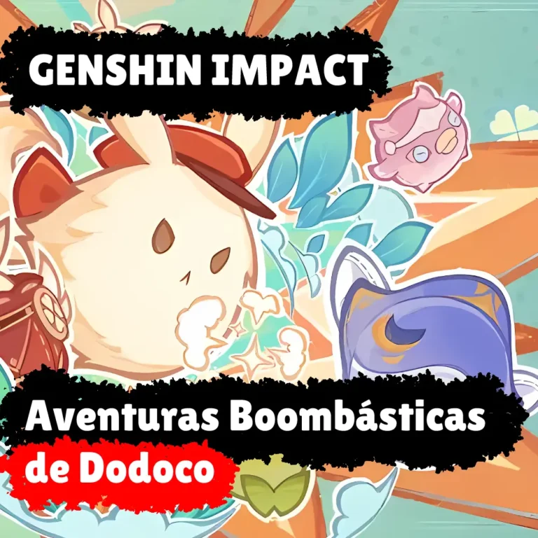 Genshin Impact - Aventuras Boombásticas de Dodoco